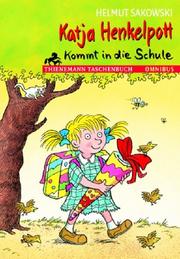 Cover of: Katja Henkelpott kommt in die Schule. ( Ab 6 J.).
