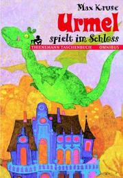 Cover of: Urmel spielt im Schloss. ( Ab 6 J.).