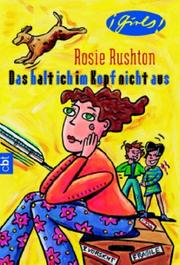 Cover of: Girls. Das halt ich im Kopf nicht aus. by Rosie Rushton