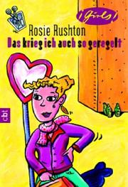 Cover of: Girls. Das krieg ich auch selbst geregelt. ( Ab 12 J.). by Rosie Rushton