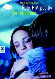 Cover of: Reto, HIV-positiv. cbt. Ein Abschied.