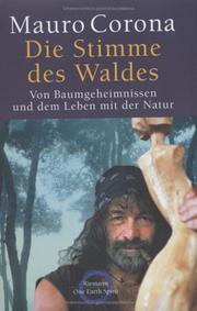 Cover of: Die Stimme des Waldes. Von Baumgeheimnissen und dem Leben mit der Natur.