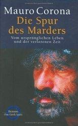 Cover of: Die Spur des Marders. Vom ursprünglichen Leben und der verlorenen Zeit.
