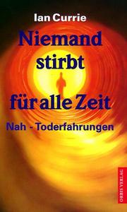 Cover of: Niemand stirbt für alle Zeit. Nah- Toderfahrungen.