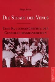 Cover of: Die Strafe der Venus. Eine Kulturgeschichte der Geschlechtskrankheiten.