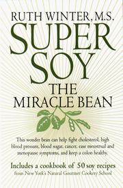 Cover of: Super soy: the miracle bean : includes a cookbook of 50 soy recipes