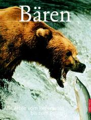 Cover of: Bären. Die Arten vom Regenwald bis zum Polarkreis.