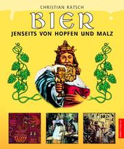 Cover of: Bier. Jenseits von Hopfen und Malz.