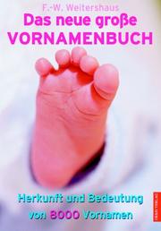 Cover of: Das neue große Vornamenbuch. Herkunft und Bedeutung von 800 Vornamen.