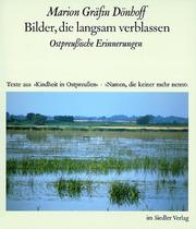 Cover of: Bilder, die langsam verblassen. Ostpreußische Erinnerungen.