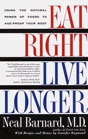 Cover of: Eat Right, Live Longer: Using the Natural Power of Foods to Age-Proof Your Body