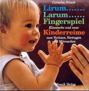 Cover of: Lirum ... Larum ... Fingerspiel. by Cornelia Nitsch