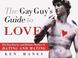 Cover of: The gay guy's guide to love