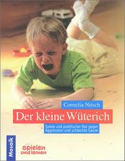 Cover of: Der kleine Wüterich. by Cornelia Nitsch
