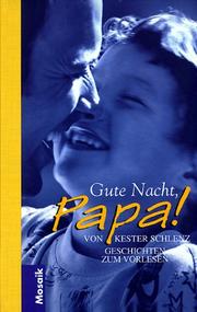 Cover of: Gute Nacht, Papa. Geschichten zum Vorlesen.