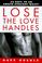 Cover of: Lose the love handles