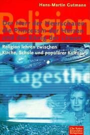 Cover of: Der Herr der Heerscharen, die Prinzessin der Herzen und der König der Löwen. Religion lehren zwischen Kirche, Schule und populärer Kultur.