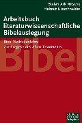 Cover of: Arbeitsbuch literaturwissenschaftliche Bibelauslegung. Eine Methodenlehre zur Exegese des Alten Testaments. by Stefan Ark Nitsche, Helmut Utzschneider