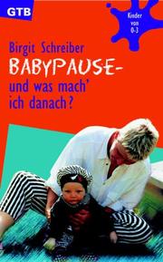 Cover of: Babypause - und was mach' ich danach?