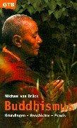 Cover of: Buddhismus. Grundlagen, Geschichte, Praxis.