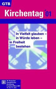 Cover of: In Vielfalt glauben, in Würde leben, in Freiheit bestehen. Die Hauptvorträge des Kirchentages 2001.