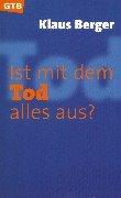 Cover of: Ist mit dem Tod alles aus? by Klaus Berger