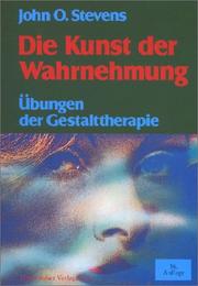 Cover of: Die Kunst der Wahrnehmung. Übungen der Gestalt- Therapie.