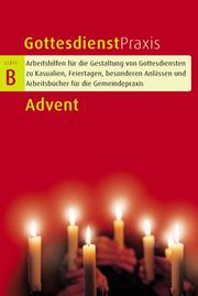 Cover of: Gottesdienstpraxis Serie B. Advent. by Erhard Domay