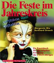 Cover of: Religion im Kindergarten 2. Die Feste im Jahreskreis verstehen und gestalten.