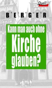 Cover of: Kann man auch ohne Kirche glauben?