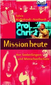 Cover of: Mission heute. Von Seelenfängern und Menschenfischern.