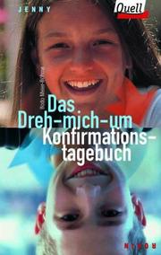 Cover of: Das Dreh-mich-um- Konfirmations- Tagebuch Jenny und Robin.