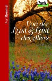 Cover of: Von der Lust und Last des Alters.