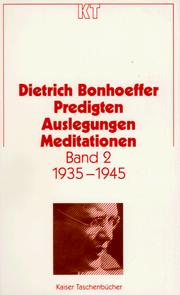 Cover of: Predigten, Auslegungen, Meditationen 2. 1935 - 1945.