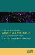 Cover of: Wissenschaft und Weisheit. Zum Gespräch zwischen Naturwissenschaft und Theologie.
