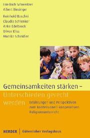 Cover of: Gemeinsamkeit stärken - Unterschieden gerecht werden. by Friedrich Schweitzer, Albert Biesinger, Reinhold Boschki, Anke Edelbrock, Oliver Kliss, Monika Scheidler, Claudia Schlenker