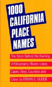 Cover of: One Thousand California Place Names: The Story Behind the Naming of Mountains, Rivers, Lakes, Capes, Bays, Counties and Cities, Third Revised edition