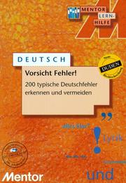 Cover of: Deutsch. Vorsicht Fehler. 200 typische Deutschfehler erkennen und vermeiden.