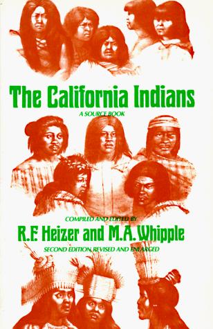 The California Indians by Heizer, Robert Fleming
