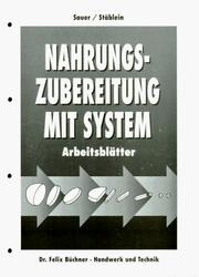 Cover of: Arbeitsblätter Nahrungszubereitung mit System. Schülerausgabe.