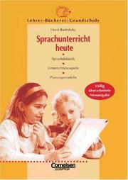 Cover of: Sprachunterricht heute. Sprachdidaktik. Unterrichtsbeispiele. Planungsmodelle.
