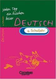 Cover of: Jeden Tag ein bisschen besser, Deutsch, 4. Schuljahr, neue Rechtschreibung by Peter Kohrs