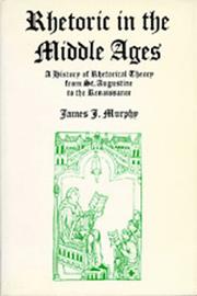 Cover of: Rhetoric in the Middle Ages | James Jerome Murphy