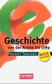 Cover of: Pocket Teacher, Sekundarstufe I, Geschichte, Von der Antike bis 1789 by Martin Liepach