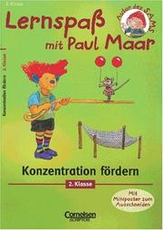 Cover of: Lernspaß mit Paul Maar, Konzentration fördern, 2. Klasse