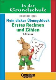 Cover of: In der Grundschule. Mein dicker Übungsblock. Erstes Rechnen und Zählen. 1. Klasse.