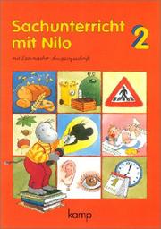 Cover of: Sachunterricht mit Nilo. 2. Schuljahr. Arbeitsheft. Mit Lateinischer Ausgangsschrift. RSR. (Lernmaterialien)