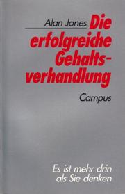 Cover of: Die erfolgreiche Gehaltsverhandlung. by Alan Jones, Alan Jones