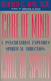 Care of Mind-Care of Spirit by Gerald G. May