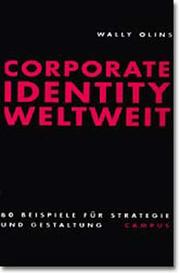 Cover of: Corporate Identity weltweit. 80 Beispiele für Strategie und Gestaltung.